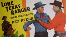 Lone Texas Ranger (1945)  Bill Elliott, Robert Blake, Alice Fleming.  Western