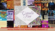 Read  Doodle Fun ADULT COLORING BOOK Fun Designs for Stress Relief and Relaxation Volume 1 EBooks Online