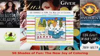 Read  50 Shades of Fun The New Joy of Coloring Ebook Free