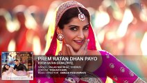 Prem Ratan Dhan Payo Full Song (Audio)  Prem Ratan Dhan Payo  Salman Khan, Sonam Kapoor