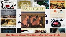 PDF Download  The Marsh Lions The Story of an African Pride PDF Full Ebook
