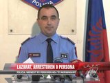 Lazarat, arrestohen 9 persona - News, Lajme - Vizion Plus