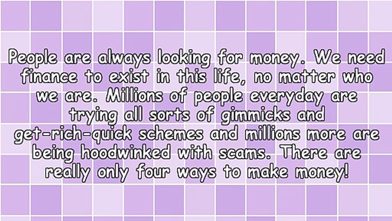 There Are Really Only Four Ways To Make Money