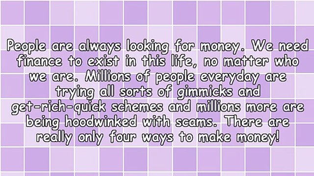 There Are Really Only Four Ways To Make Money