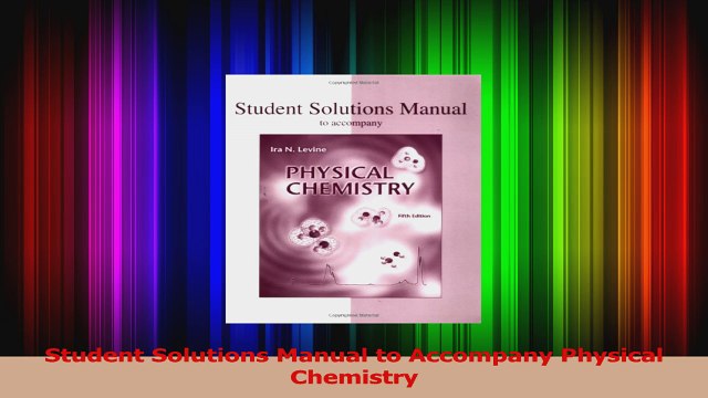 Read Student Solutions Manual to Accompany Physical Chemistry Ebook Free