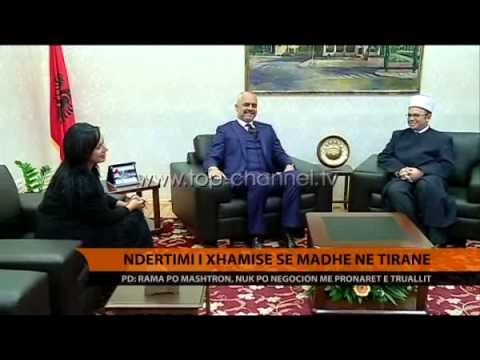 Ndërtimi i Xhamisë së Madhe, PD: Rama po mashtron - Top Channel Albania - News - Lajme