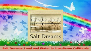 Read  Salt Dreams Land and Water in LowDown California Ebook Free