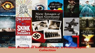 Read  New Images of Nazi Germany A Photographic Collection Ebook Free