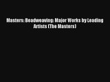 Masters: Beadweaving: Major Works by Leading Artists (The Masters) [PDF] Online