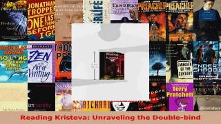 Read  Reading Kristeva Unraveling the Doublebind EBooks Online