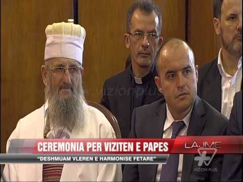 Ceremonia për vizitën e Papës - News, Lajme - Vizion Plus