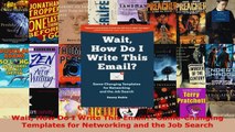 Read  Wait How Do I Write This Email GameChanging Templates for Networking and the Job Search EBooks Online