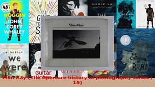 Read  Man Ray The Aperture history of photography series  15 Ebook Free
