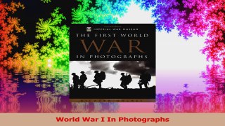 Read  World War I In Photographs Ebook Free