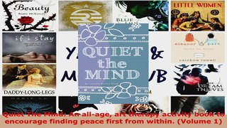 Read  Quiet The Mind An allage art therapy activity book to encourage finding peace first from EBooks Online