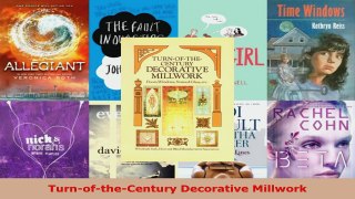 Read  TurnoftheCentury Decorative Millwork EBooks Online