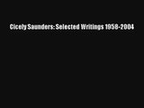Cicely Saunders: Selected Writings 1958-2004 [Download] Full Ebook
