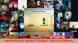 Read  500 Decoration Details Minimalism 500 Details de Decoration Minimalisme500 Wohnideen PDF Online
