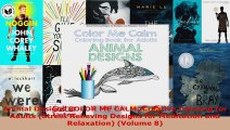 Read  Animal Designs COLOR ME CALM Creative Coloring for Adults Stress Relieving Designs for EBooks Online