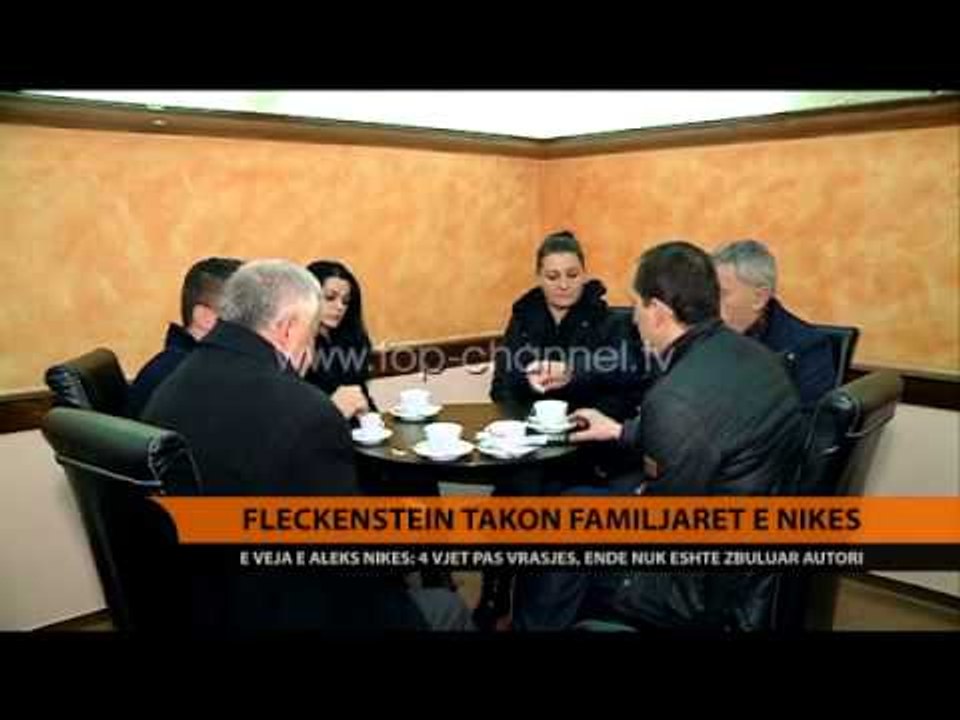 Fleckenstein takohet me familjarët e Aleks Nikës - Top Channel Albania - News - Lajme