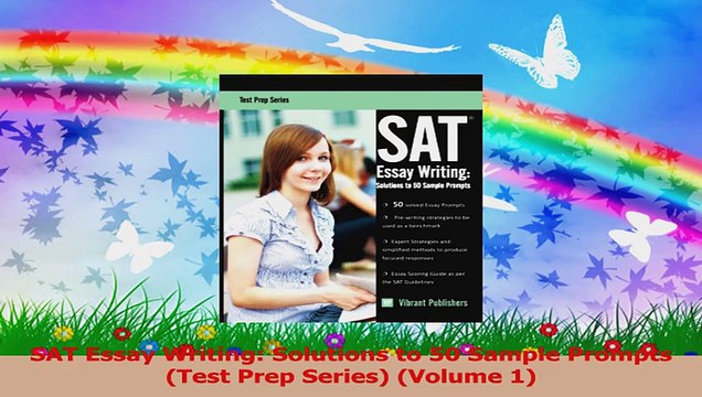 SAT Essay Writing Solutions to 50 Sample Prompts Test Prep Series Volume 1 PDF