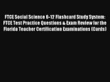 [Read] FTCE Social Science 6-12 Flashcard Study System: FTCE Test Practice Questions & Exam