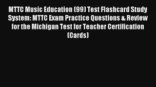 [PDF] MTTC Music Education (99) Test Flashcard Study System: MTTC Exam Practice Questions &