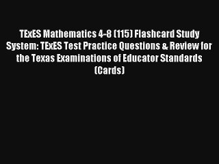 [Read] TExES Mathematics 4-8 (115) Flashcard Study System: TExES Test Practice Questions &