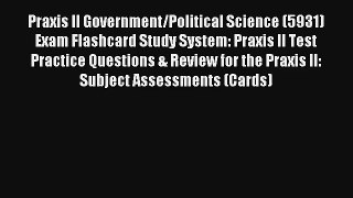 [PDF] Praxis II Government/Political Science (5931) Exam Flashcard Study System: Praxis II