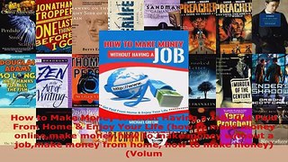 Read  How to Make Money Without Having a Job Get Paid From Home  Enjoy Your Life how to make EBooks Online