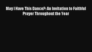 May I Have This Dance?: An Invitation to Faithful Prayer Throughout the Year [PDF Download]