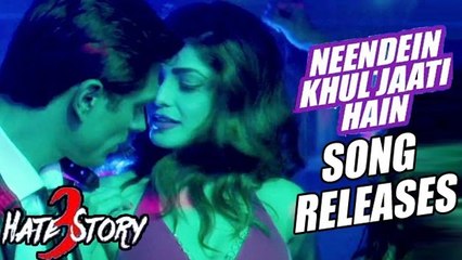 Neendein Khul Jati Nahin VIDEO Song OUT | Hate Story 3 | Karan Singh Grover, Puja Gupta