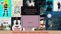 Read  Draw Science Horses and Ponies EBooks Online