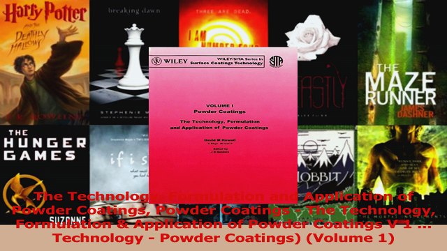 Download The Technology Formulation and Application of Powder Coatings Powder Coatings The Ebook Online