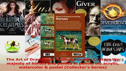 Download  The Art of Drawing  Painting Horses Capture the majesty of horses and ponies in pencil EBooks Online