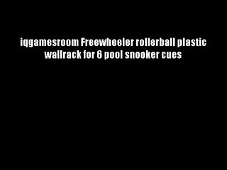 iqgamesroom Freewheeler rollerball plastic wallrack for 6 pool snooker cues