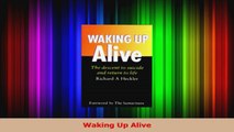 Read  Waking Up Alive Ebook Free