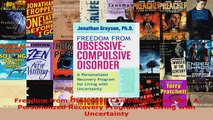 Read  Freedom from Obsessive Compulsive Disorder A Personalized Recovery Program for Living Ebook Free