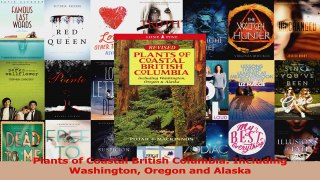 PDF Download  Plants of Coastal British Columbia Including Washington Oregon and Alaska Download Full Ebook