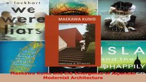 Read  Maekawa Kunio and the Emergence of Japanese Modernist Architecture Ebook Free