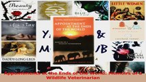 PDF Download  Appointments at the Ends of the World Memoirs of a Wildlife Veterinarian Read Full Ebook