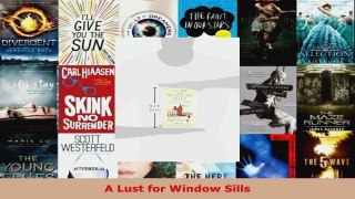 Read  A Lust for Window Sills PDF Free