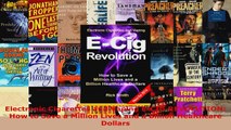 Download  Electronic Cigarettes and Vaping ECIG REVOLUTION How to Save a Million Lives and a EBooks Online