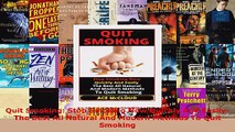 Read  Quit Smoking Stop Smoking Now Quickly And Easily The Best All Natural And Modern Methods EBooks Online