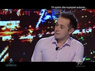 Oktapod- Te njohim dhe kuptojme Autizmin , Pj.3 - 17 Tetor 2014 - Vizion Plus - Insert