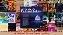 Read  Guide to Americas Federal Jobs A Complete Directory of Federal Career Opportunities EBooks Online