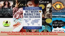 Read  Network Marketing For Facebook Proven Social Media Techniques For Direct Sales  MLM PDF Online