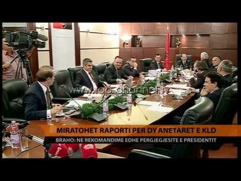 Miratohet raporti për dy anëtarët e KLD - Top Channel Albania - News - Lajme