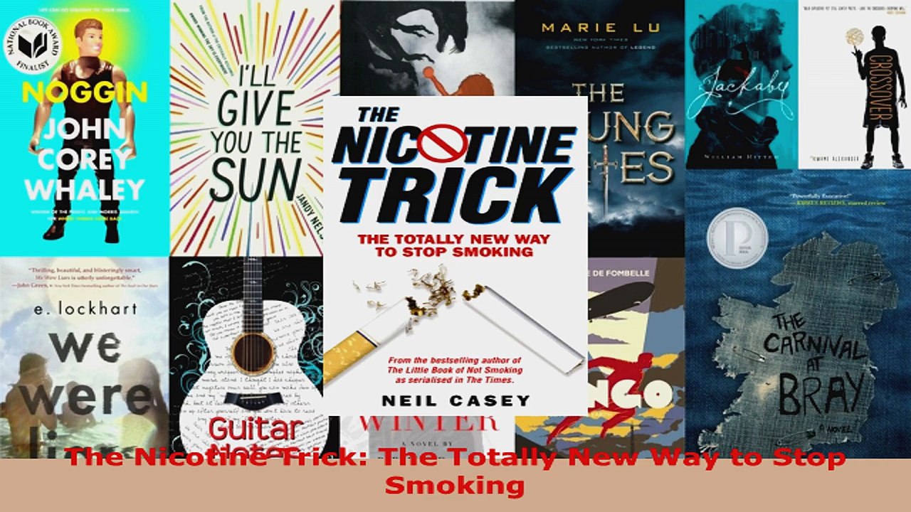 Read  The Nicotine Trick The Totally New Way to Stop Smoking PDF Online