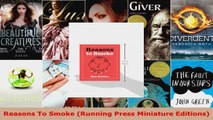 Read  Reasons To Smoke Running Press Miniature Editions EBooks Online